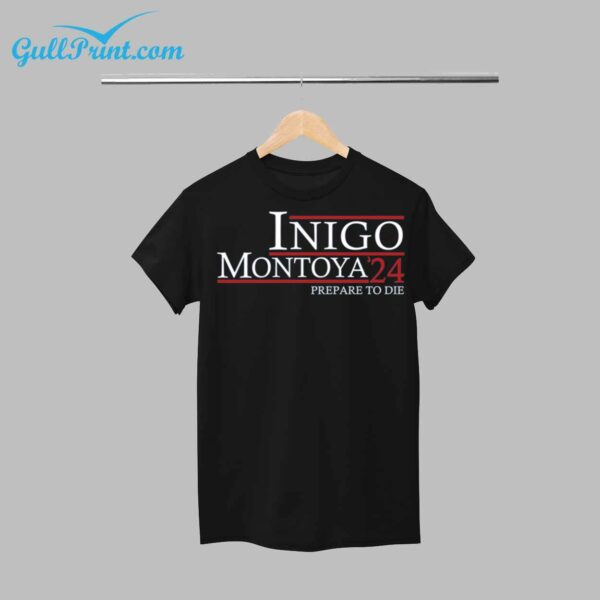 Inigo Montoya 24 Prepare To die Shirt 1