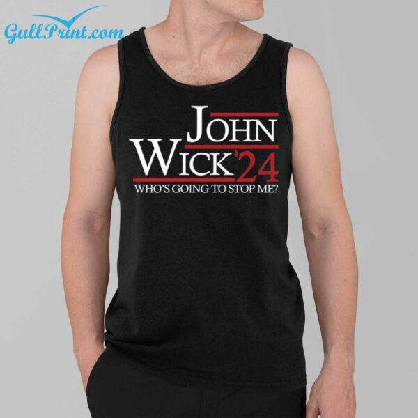 John Wick 24 Whos Going To Stop Me Shirt 3