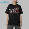 John Wick 24 Whos Going To Stop Me Shirt 6