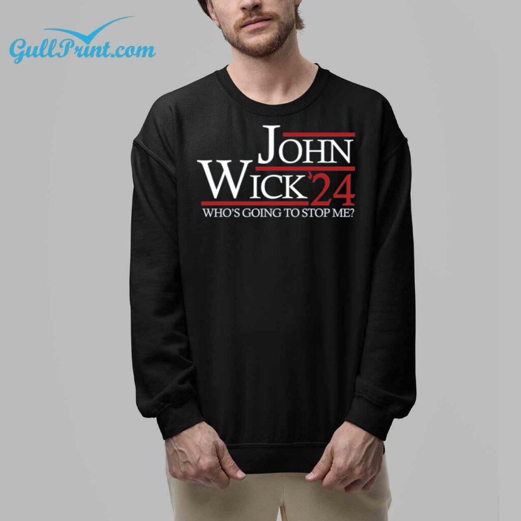 John Wick 24 Whos Going To Stop Me Shirt 9