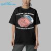 Life Isnt As Rough When Brain Is Smooth Shirt 5 1