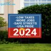 Low Taxes More Jobs Safe Streets Usa Pride 2024 Yard Sign 1