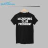 Micropenis Club President Shirt 12