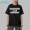 Micropenis Club President Shirt 9