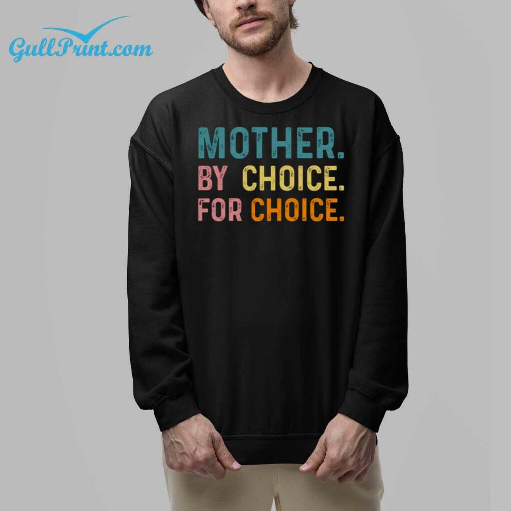 Mother By Choice For Choice SHirt 8 1