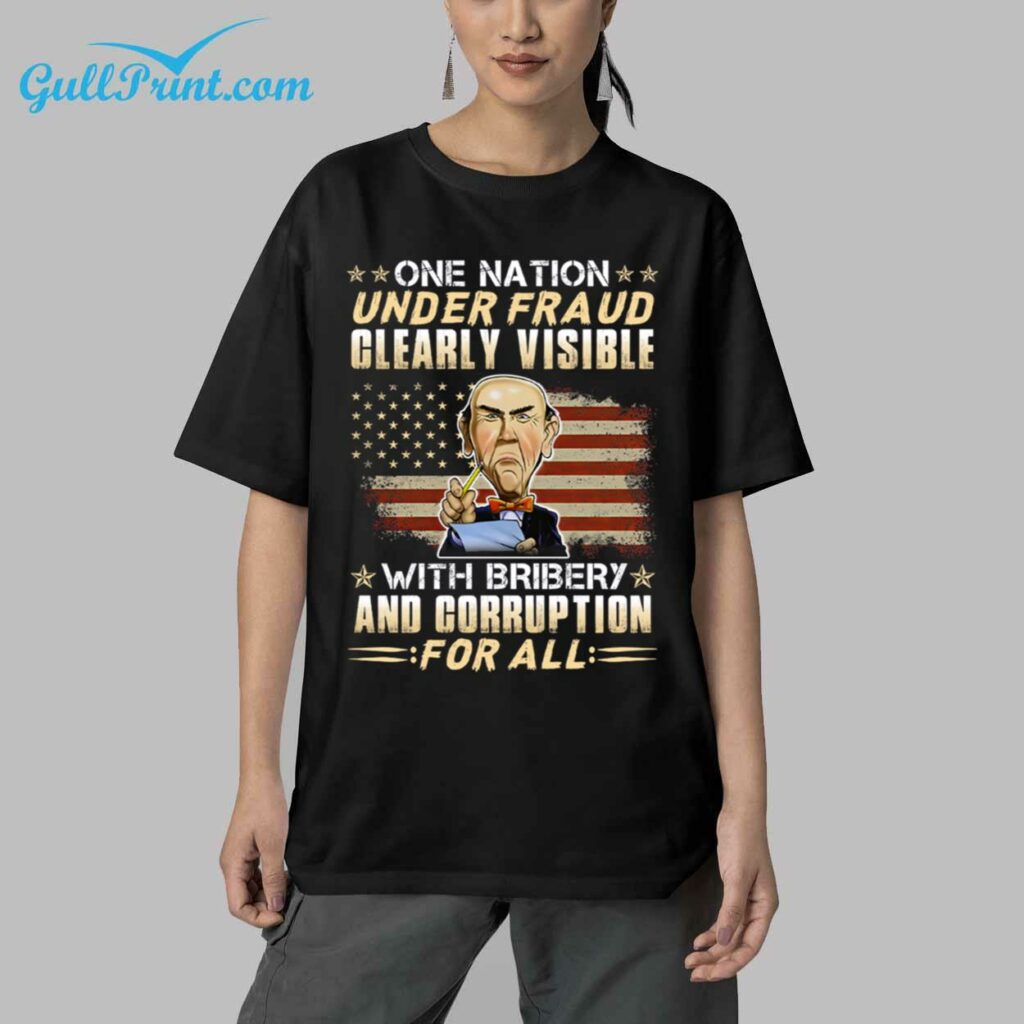 One Nation Under Fraud Clearly Visible With Bribery And Corruption For All Shirt 9