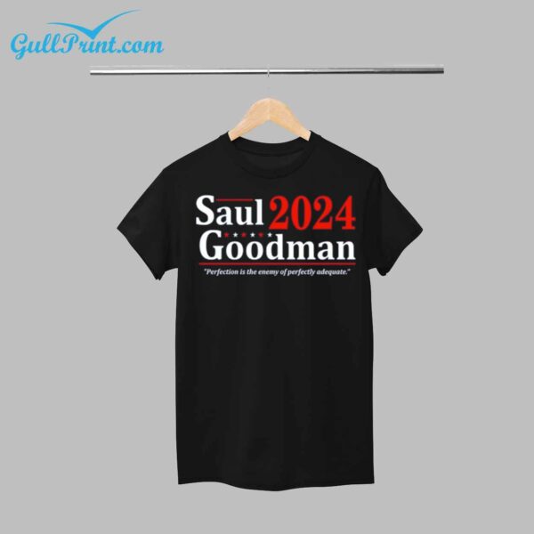 Saul Goodman 2024 Perfection Is The Enemy Of Perfectly Adequate Shirt 12