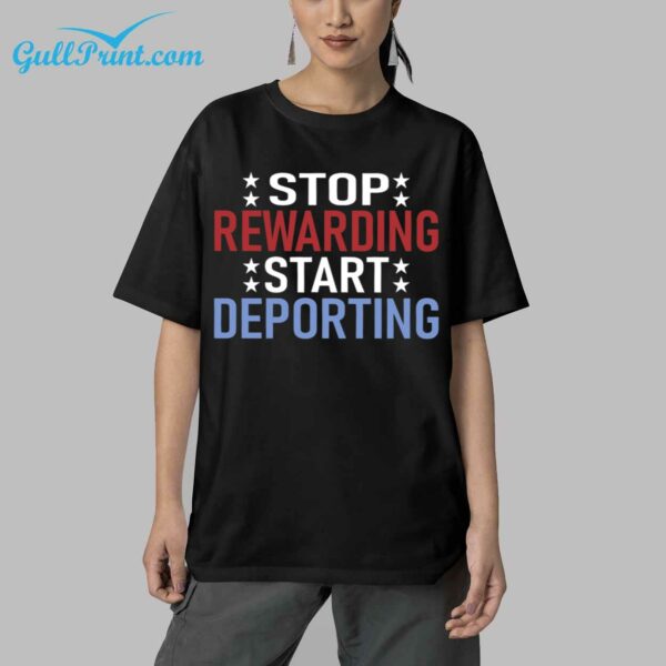 Stop Rewarding Start Deporting Shirt