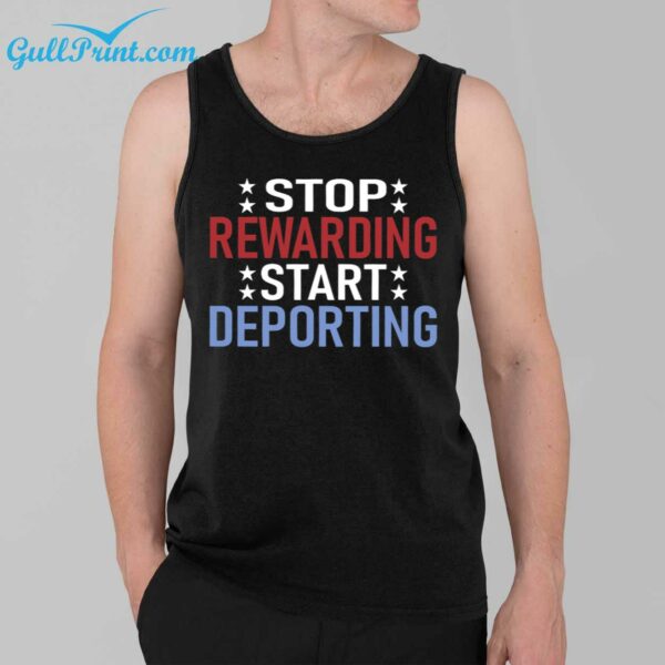 Stop Rewarding Start Deporting Shirt