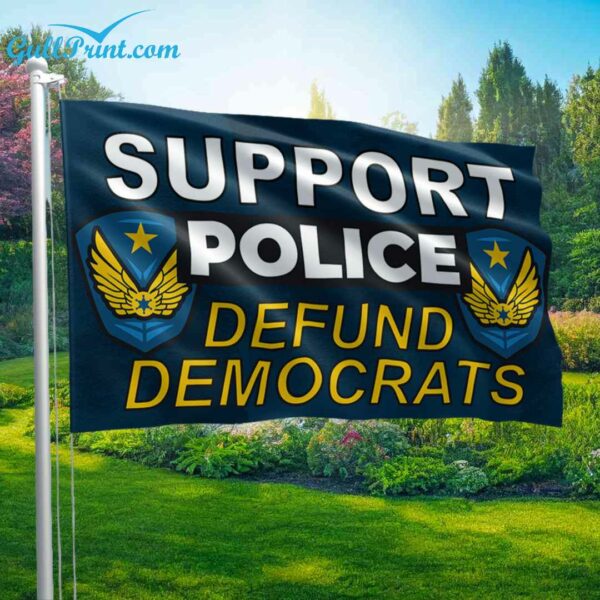 Support Police Defund Democrats Flag