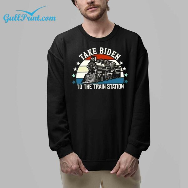 Take Biden To The Train Station Shirt 9