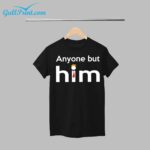 Trump 2024 Anyone But Him Shirt