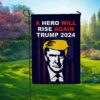 Trump A Hero Will Rise Again Trump 2024 Flag