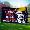 Trump A Hero Will Rise Again Trump 2024 Flag 2