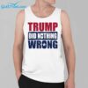 Trump Did Nothing Wrong Shirt 2