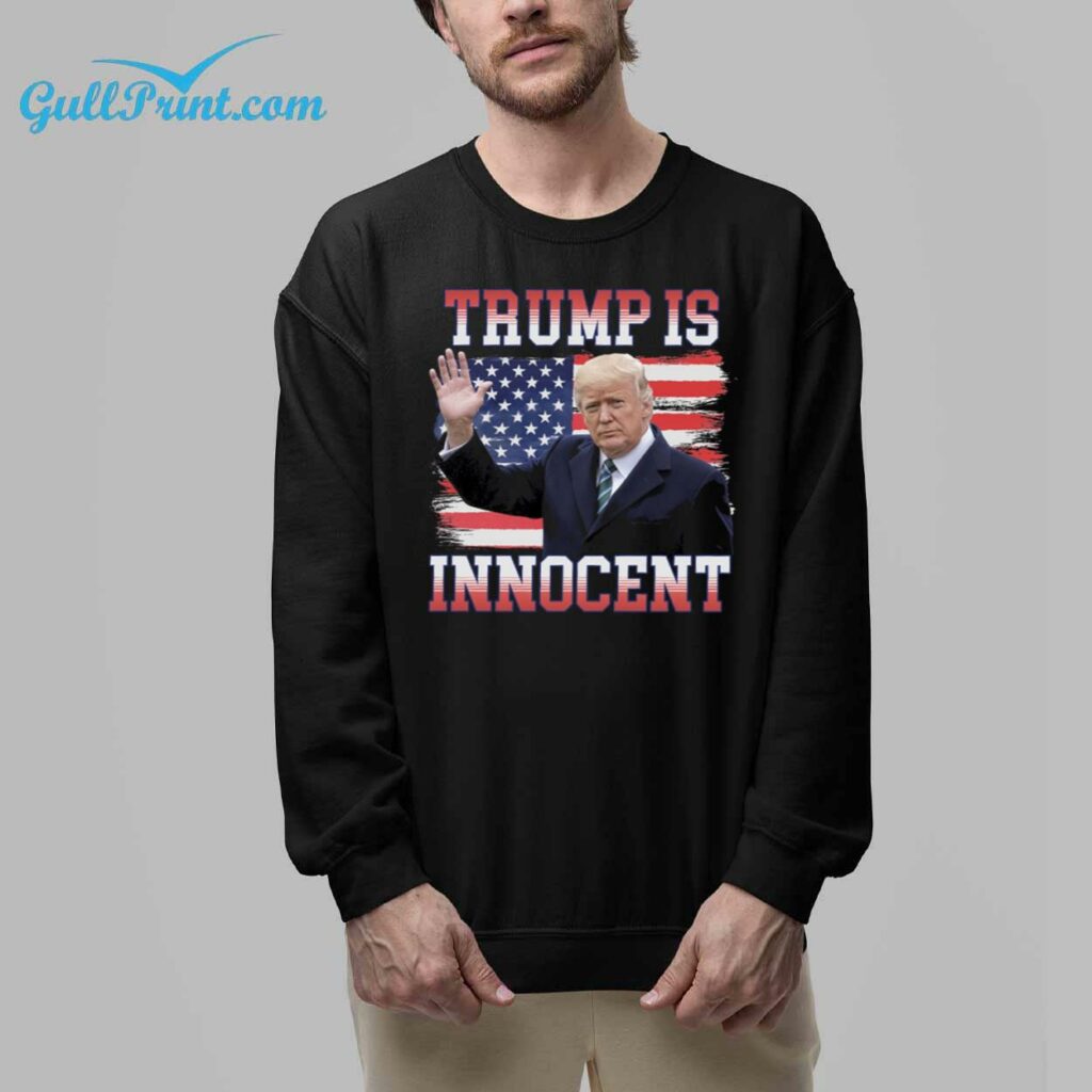 Trump Is Innocent Shirt 6