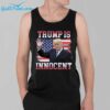 Trump Is Innocent Shirt 7