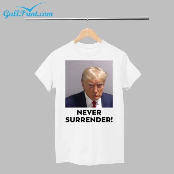 Trump Never Surrender Shirt 1