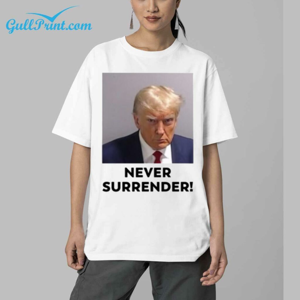 Trump Never Surrender Shirt 5