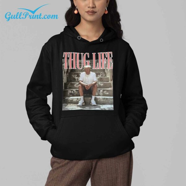 Trump Thug Life Shirt 4 1