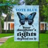 Vote Blue Your Daughters Right Depend On It Flag 1 1