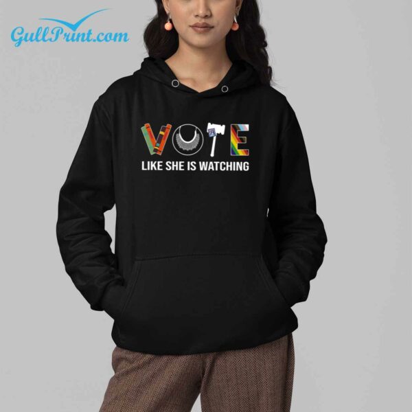 Vote Like She Is Watching Shirt 5