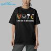 Vote Like She Is Watching Shirt 9