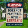 Warning Does Not Play Well With Liberals Custom Flag 1