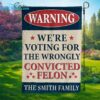 Were Voting For The Wrongly Convicted Felon Flag 2