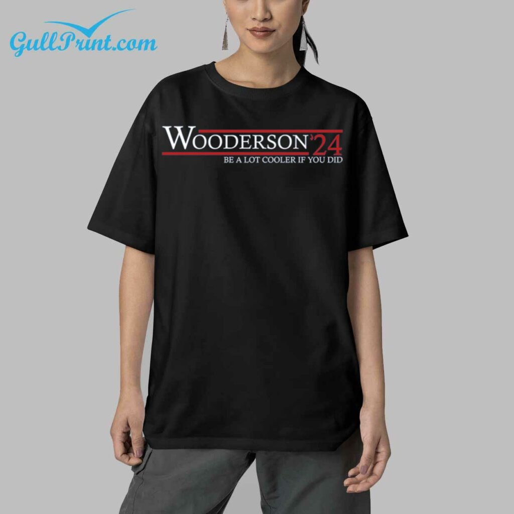 Wooderson 24 Be a Lot Cooler If You Did Shirt 6