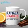 2024 Kamala Harris Lets Finish The Job Mug 1