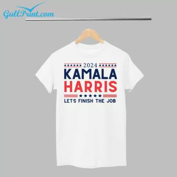 2024 Kamala Harris Lets Finish The Job Shirt 1