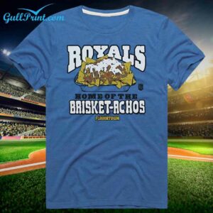 2024 Royals Home Of The Brisket Achos Ballpark Food Shirt 1