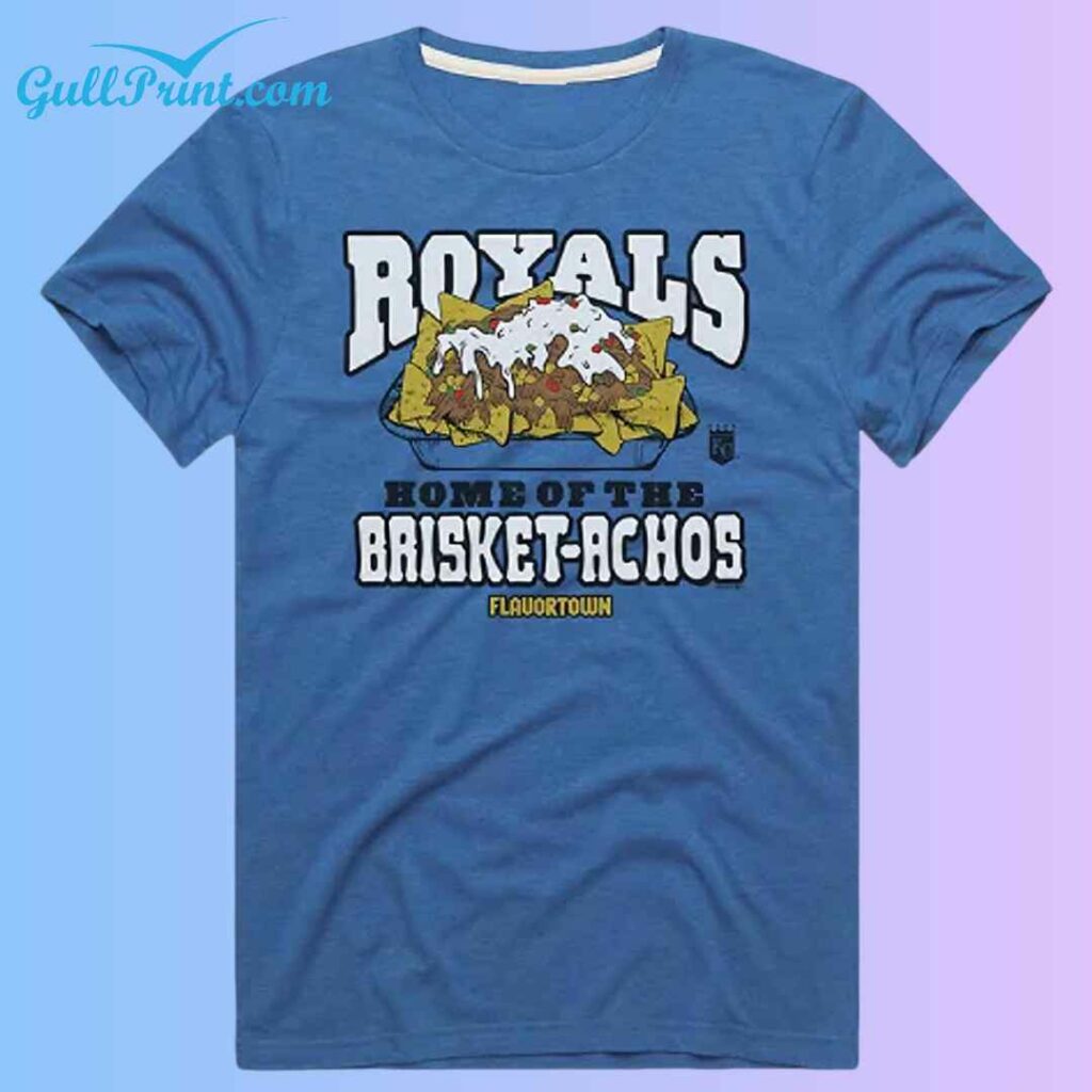 2024 Royals Home Of The Brisket Achos Ballpark Food Shirt 2