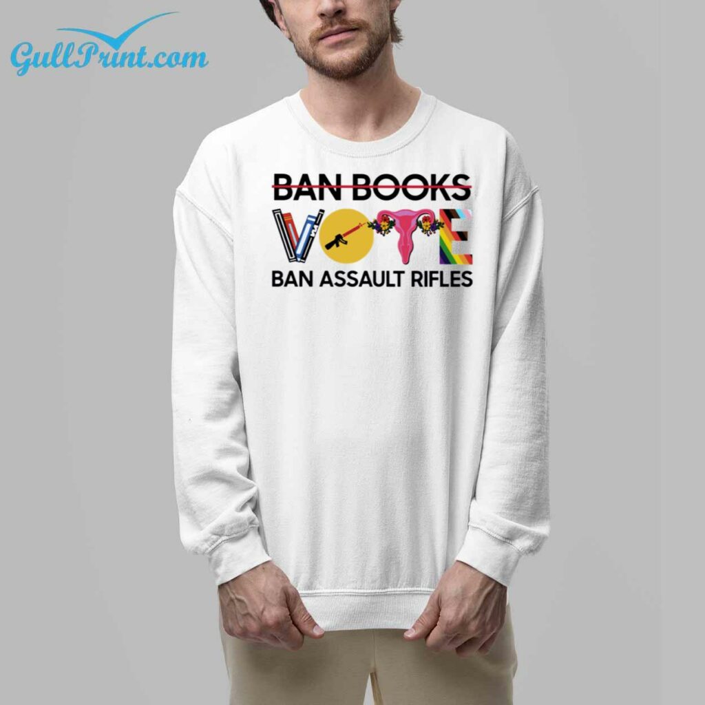 Ban Books Vote Ban Assault Rifles Shirt 7