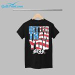 Better Than You MJF Shirt