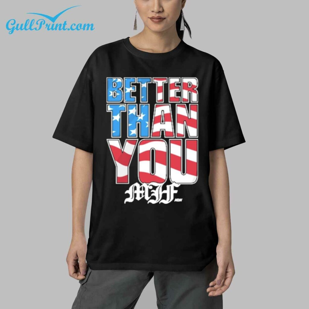 Better Than You MJF Shirt 5