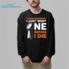 C’mon Cincinnati I Just Want ONE Before I Die Shirt 2