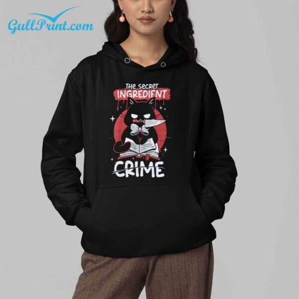 Cat The secret ingredient is crime Shirt 4