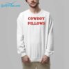 Cowboy Pillows Shirt 5