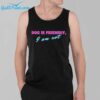 Dog Is Friendly I Am Not Shirt 3