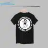 Dont Be Afraid To Get On Top If He Dies He Dies Shirt 1