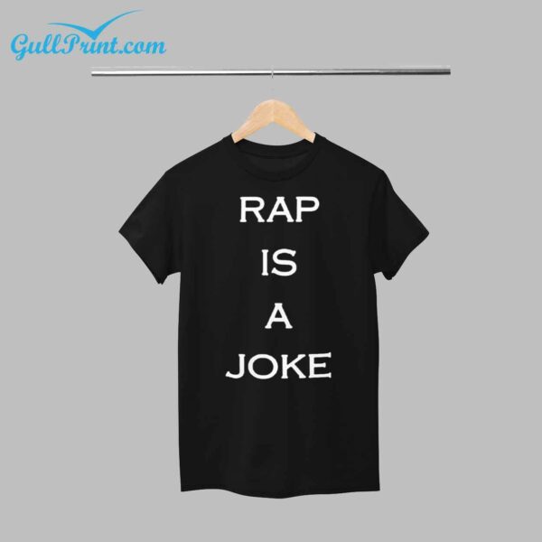 Drake Rap Is A Joke Shirt 1