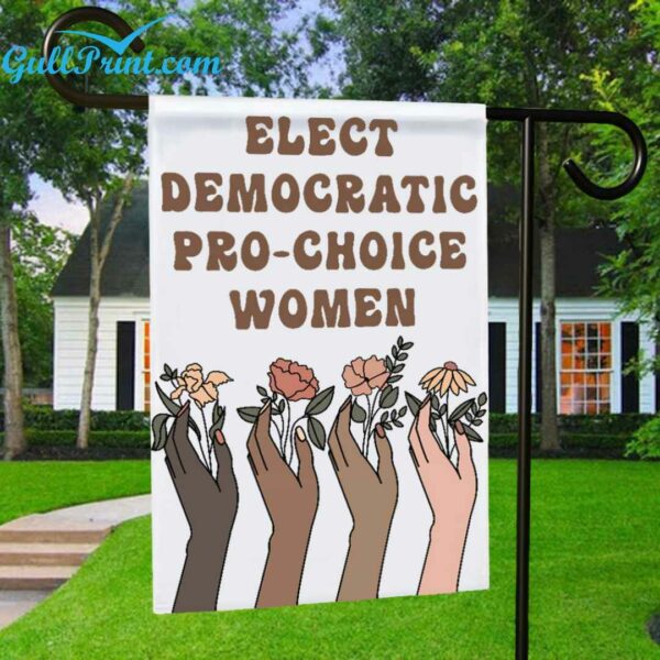 Elect Democratic Pro Choice Women Flag