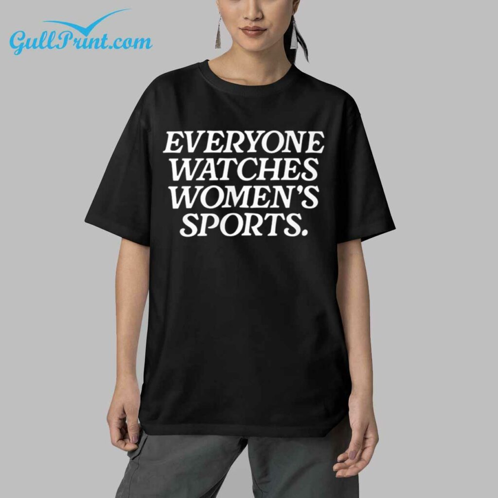 Everyone Watches Womens Sports Shirt 5