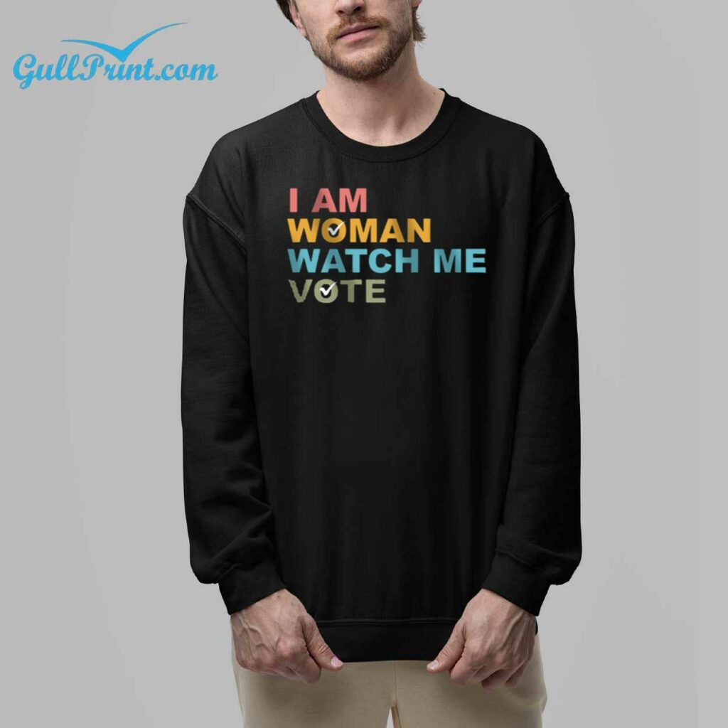 I Am Woman Watch Me Vote Shirt 8