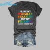 I Like My Whiskey Straight But My Friends Can Go Either Way Shirt 1