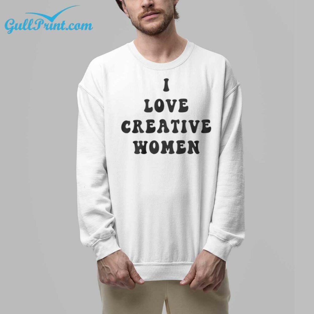 I Love Creative Women Shirt 7