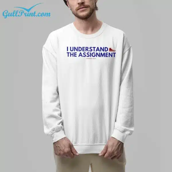 I Understand The Assignment Harris 2024 Shirt 7