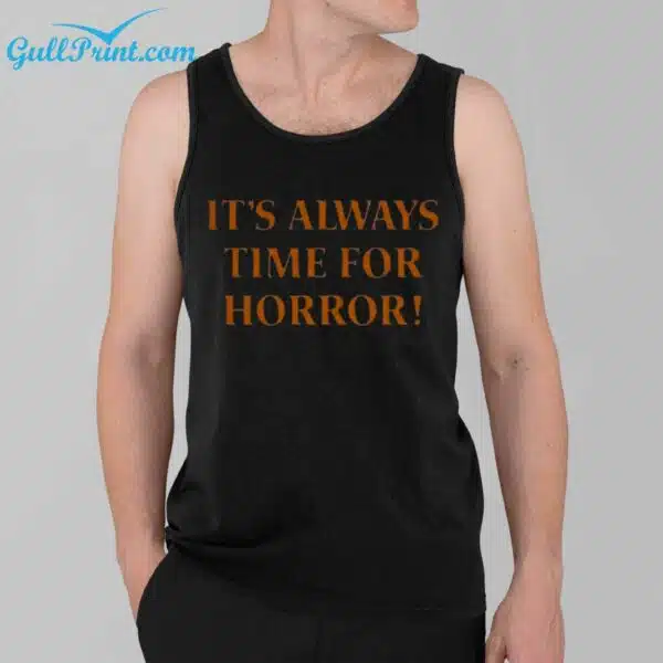 Its Always Time For Horror Shirt 3